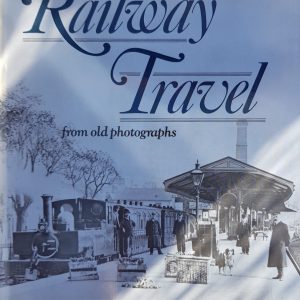Victorian and Edwardian Railway Travel from old photographs book