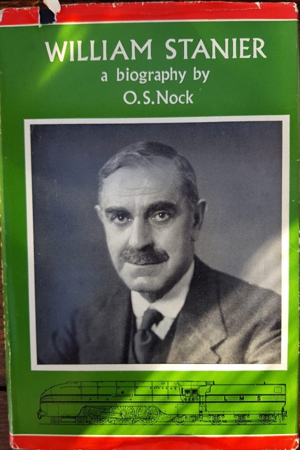 William Stanier a biography by O.S.Nock