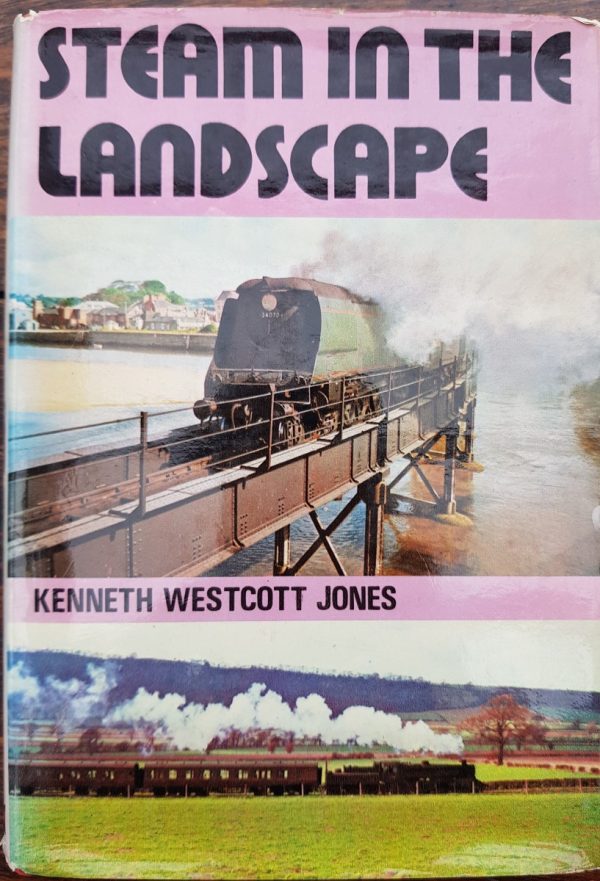 Steam in the Landscape by Kenneth Westcott Jones (pre-owned book)