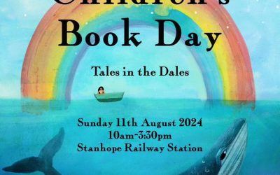 Weardale Wordfest Children’s Book Day 11th August 2024 Stanhope Railway Station