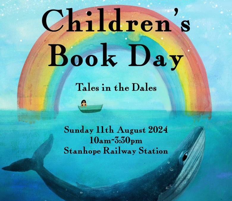 Weardale Wordfest Children’s Book Day 11th August 2024 Stanhope Railway Station